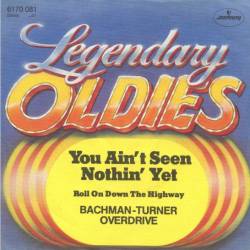 Bachman Turner Overdrive : You Ain't Seen Nothing Yet - Roll On Down The Highway